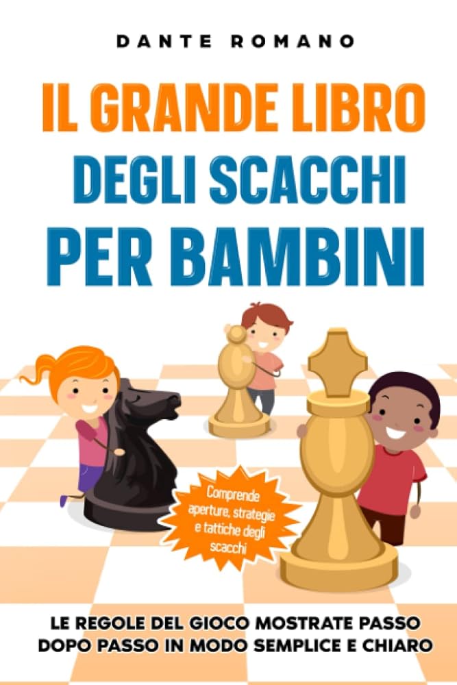 Copertina de Il grande libro degli scacchi per bambini di Dante Romano con due bambini, cavallo e re su una scacchiera