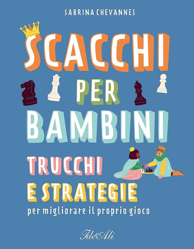 Copertina azzurra di Scacchi per bambini. Trucchi e strategie di Sabrina Chevannes (IdeeAli) con pezzi e titolo colorati